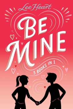 Be Mine 3 Books in 1!: Fun in the Sun; Making Waves; The Christmas Wish (Spotlight Sprinkles)