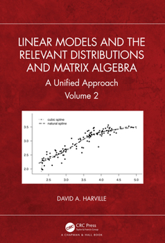 Hardcover Linear Models and the Relevant Distributions and Matrix Algebra: A Unified Approach Volume 2 Book