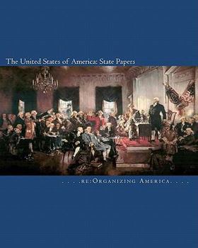 Paperback The United States of America: State Papers: The Declaration of Independence, the Articles of Confederation, the Constitution, the Federalist Papers, Book