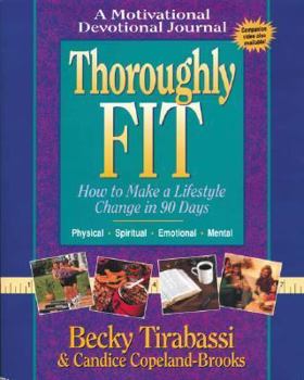 Paperback Thoroughly Fit: How to Make a Lifestyle Change in Ninety Days Book