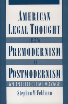 Paperback American Legal Thought from Premodernism to Postmodernism: An Intellectual Voyage Book