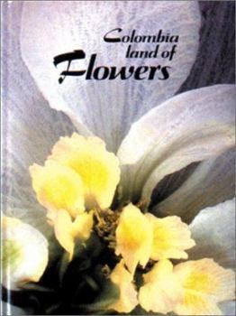 Hardcover Colombia Land of Flowers Book