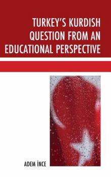 Hardcover Turkey's Kurdish Question from an Educational Perspective Book