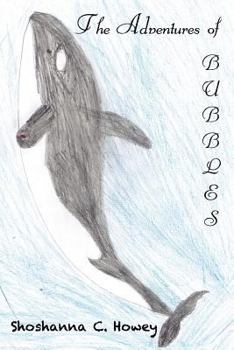 Paperback The Adventures of Bubbles: The Killer Whale Book