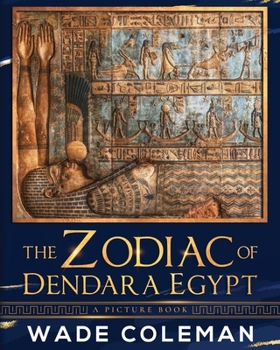 Paperback The Zodiac of Dendara Egypt: A Picture Book