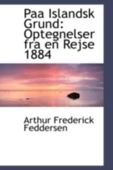Paperback Paa Islandsk Grund: Optegnelser Fra En Rejse 1884 Book