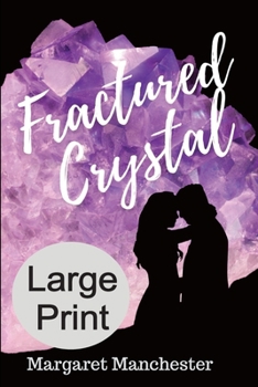 Paperback Fractured Crystal: LARGE PRINT EDITION (Weardale LARGE PRINT Series) Book