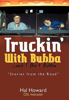 Paperback Truckin' with Bubba ... and I Ain't Bubba Book