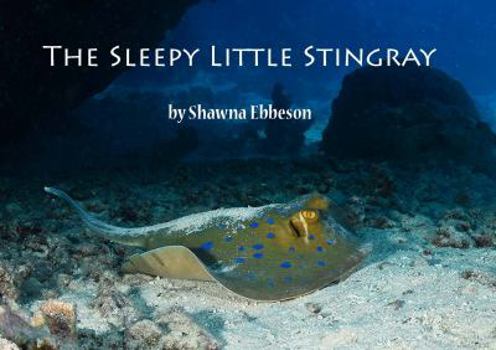 Paperback The Sleepy Little Stingray: an Ebb YOU Easy Reader Book