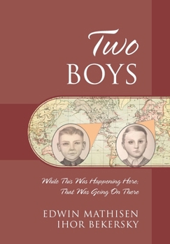 Hardcover Two Boys: While This Was Happening Here; That Was Going On There Book