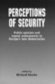 Paperback Perceptions of Security: Public Opinion and Expert Assessments in Europe's New Democracies Book