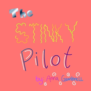 Paperback The Stinky Pilot: KC-135 Adventures Book
