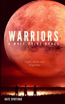 Warriors - Book #4 of the Wolf Point