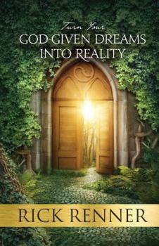 Paperback Turn Your God-Given Dreams Into Reality Book