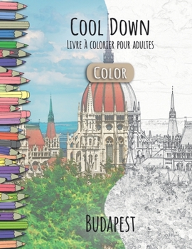 Paperback Cool Down [Color] - Livre á colorier pour adultes: Budapest [French] Book