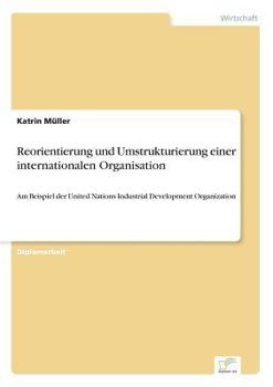 Reorientierung Und Umstrukturierung Einer Internationalen Organisation