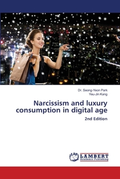 Paperback Narcissism and luxury consumption in digital age Book