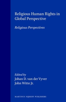 Hardcover Religious Human Rights in Global Perspective: Religious Perspectives Book
