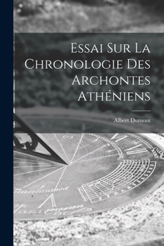 Paperback Essai Sur La Chronologie Des Archontes Athéniens Book
