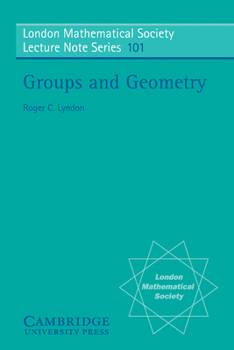 Groups and Geometry (London Mathematical Society Lecture Note Series) - Book #101 of the London Mathematical Society Lecture Note