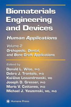 Paperback Biomaterials Engineering and Devices: Human Applications: Volume 2. Orthopedic, Dental, and Bone Graft Applications Book