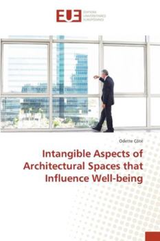 Paperback Intangible Aspects of Architectural Spaces that Influence Well-being Book