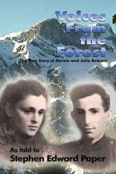 Paperback Voices from the Forest: The True Story of Abram and Julia Bobrow Book