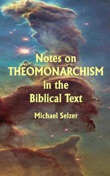 Paperback Notes on Theomonarchism in the Biblical Text Book