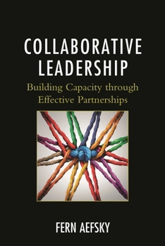 Paperback Collaborative Leadership: Building Capacity through Effective Partnerships Book