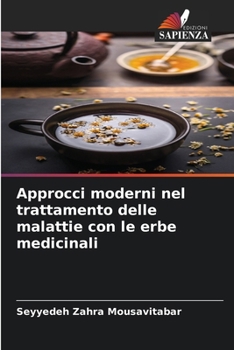 Approcci moderni nel trattamento delle malattie con le erbe medicinali (Italian Edition)