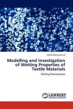 Paperback Modelling and Investigation of Wetting Properties of Textile Materials Book