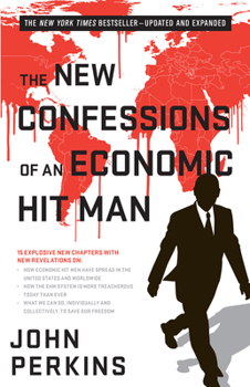 Paperback The New Confessions of an Economic Hit Man Book