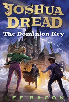 The Dominion Key - Book #3 of the Joshua Dread