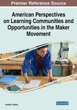 Paperback American Perspectives on Learning Communities and Opportunities in the Maker Movement Book