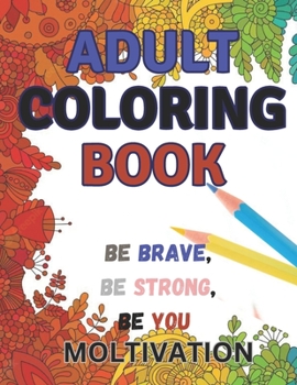 Paperback Adult coloring book: Moltivational coloring book for adults Book