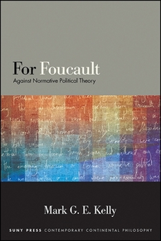 Paperback For Foucault: Against Normative Political Theory Book