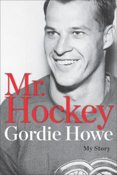 Hardcover Mr. Hockey: The Autobiography of Gordie Howe Book