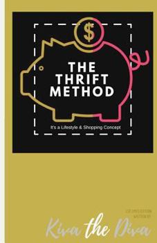 Paperback The Thrift Method It's a Lifestyle & Shopping Concept: written for: Not Another Boring Class about Budgets Book