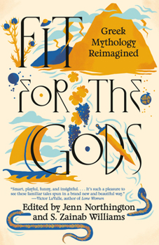 Paperback Fit for the Gods: Greek Mythology Reimagined Book