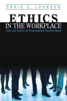 Paperback Ethics in the Workplace: Tools and Tactics for Organizational Transformation Book