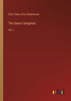 Paperback The Senior Songman: Vol. I Book