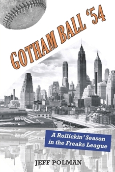Paperback Gotham Ball '54: A Rollickin' Season in the Freaks League Book