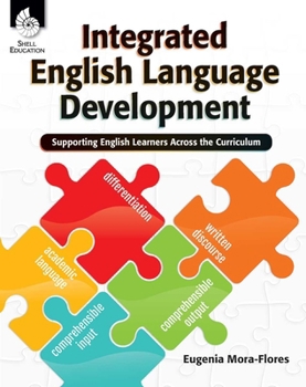 Paperback Integrated English Language Development: Supporting English Learners Across the Curriculum Book