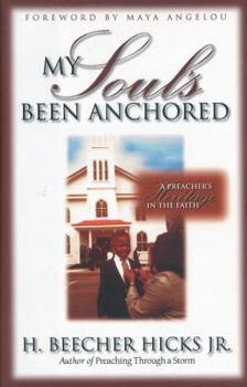Paperback My Soul's Been Anchored: A Preacher's Heritage in the Faith Book
