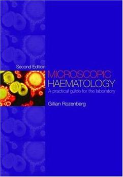 Paperback Microscopic Haematology: A Practical Guide for the Laboratory, 2nd edition Book