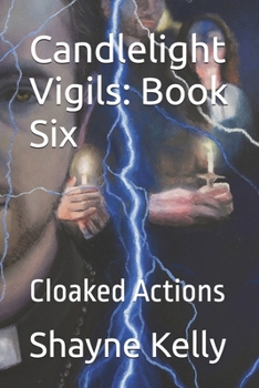 Paperback Candlelight Vigils: Book Six: Cloaked Actions Book