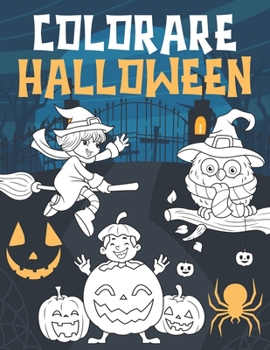 Paperback Colorare Halloween: Libro da Colorare per Bambini dai 4-8 Anni [Italian] Book