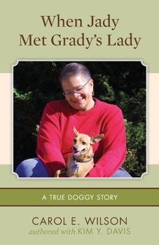 Paperback When Jady Met Grady's Lady: (A true doggy story) Book