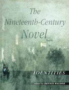 Paperback The Nineteenth-Century Novel: Identities Book