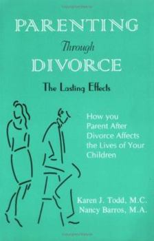 Paperback Parenting Through Divorce: The Lasting Effects Book
